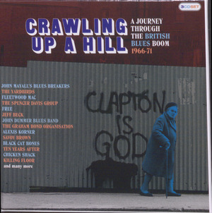 Crawling up a hill : a journey through the British blues boom 1966-71