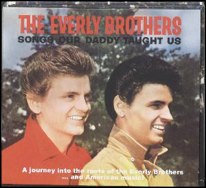 Songs our daddy taught us : a journey into the roots of the Everly Brothers - and American music!