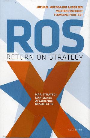 Return on strategy : når strategi kan skabe afgørende resultater
