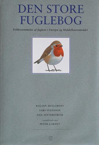 Den store fuglebog : feltbestemmelse af fuglene i Europa og Middelhavsområdet
