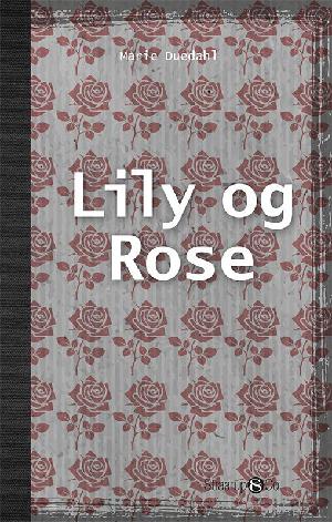 Lily og Rose