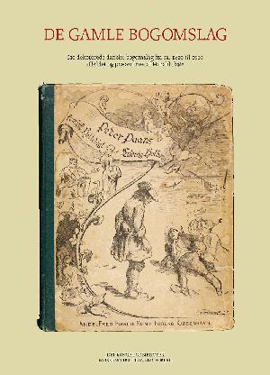 De gamle bogomslag : 610 dekorerede danske bogomslag fra ca. 1820 til 1920