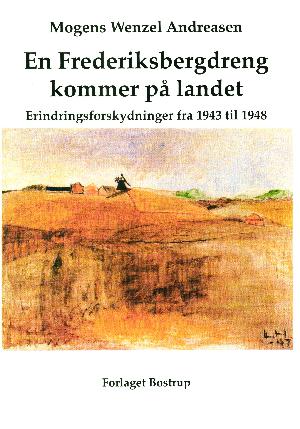 En frederiksbergdreng kommer på landet : erindringsforskydninger fra 1943 til 1948