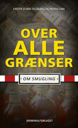 Over alle grænser : om smugling