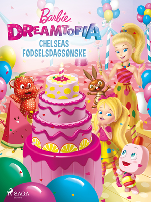 Barbie - Dreamtopia - Chelseas fødselsdagsønske