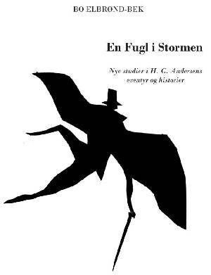 En fugl i stormen : nye studier i H.C. Andersens eventyr og historier