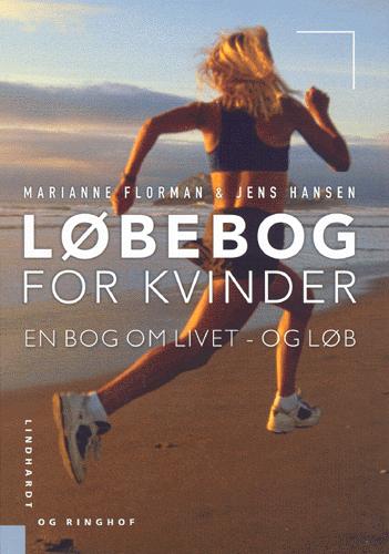 Løbebog for kvinder : en bog om livet - og løb