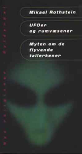 UFOer og rumvæsener : myten om de flyvende tallerkener