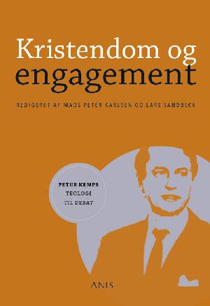 Kristendom og engagement : Peter Kemps teologi til debat