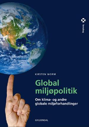 Global miljøpolitik : om klima- og andre globale miljøforhandlinger