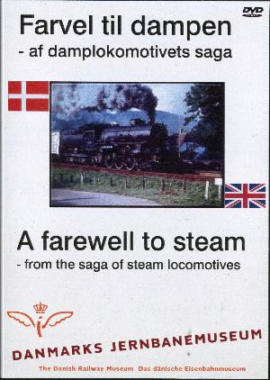 Farvel til dampen : af damplokomotivets saga