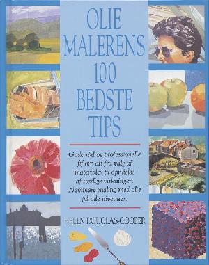 Oliemalerens 100 bedste tips