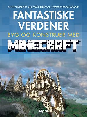 Fantastiske verdener - byg og konstruer med Minecraft