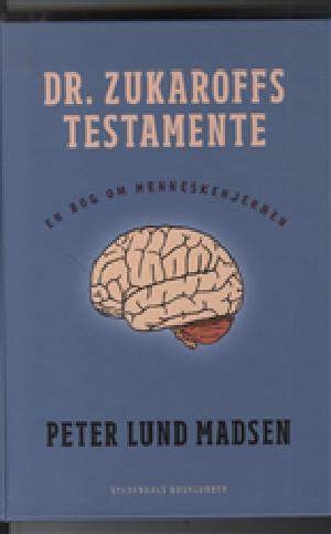 Dr. Zukaroffs testamente : en bog om menneskehjernen