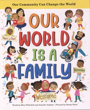 Our world is a family : our community can change the world