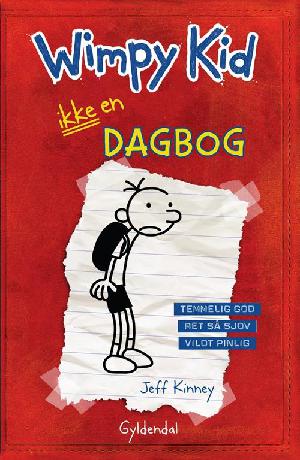 Wimpy Kid. Bind 1 : Ikke en dagbog