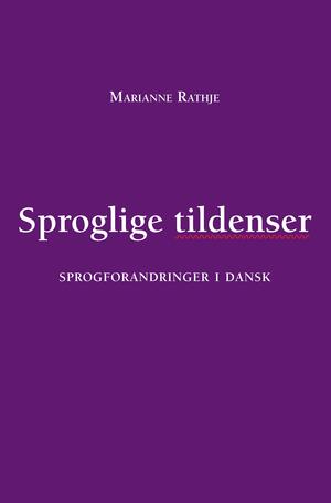 Sproglige tildenser : sprogforandringer i dansk