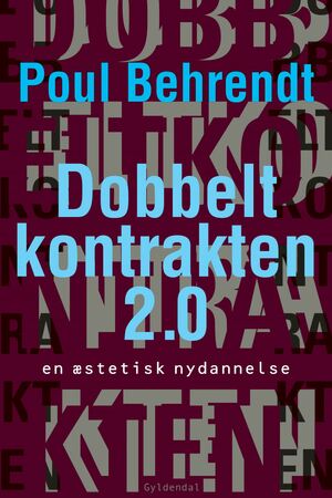 Dobbeltkontrakten 2.0 : en æstetisk nydannelse