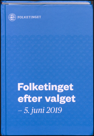 Folketinget efter valget. Årgang 2019 : 5. juni 2019