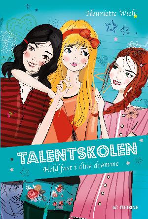 Talentskolen - hold fast i dine drømme