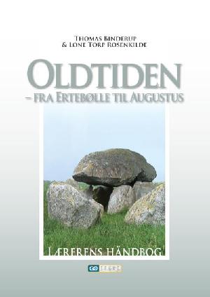 Oldtiden - fra Ertebølle til Augustus -- Lærerens håndbog