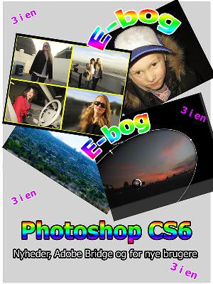 Photoshop CS6 : nyheder, Adobe bridge og for nye brugere : 3 i en