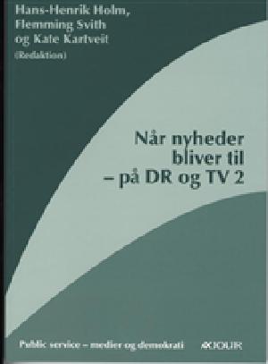 Når nyheder bliver til - på DR og TV2