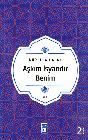 Aşkım isyandır benim