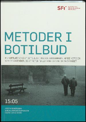 Metoder i botilbud : en kortlægning af botilbud i Region Syddanmark, af de metoder, som de anvender, og af potentialet for fornyelse på området