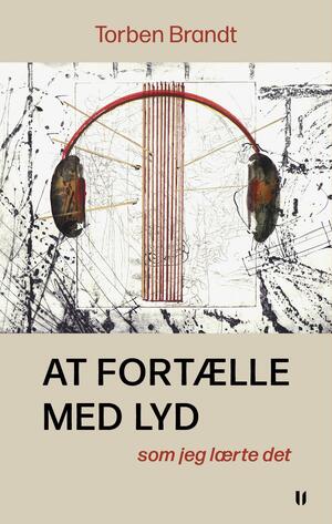 At fortælle med lyd : som jeg lærte det