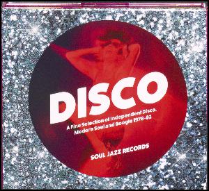 Disco : a fine selection of independent disco, modern soul and boogie 1978-82