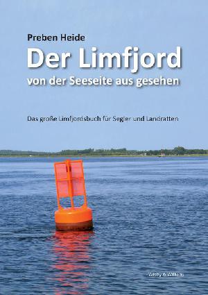 Der Limfjord von der Seeseite aus gesehen : das grosse Limfjordsbuch für Segler und Landratten