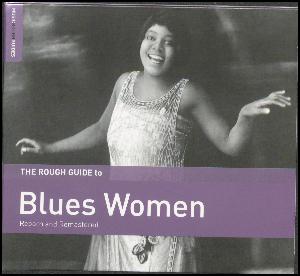 The rough guide to blues women : reborn and remastered