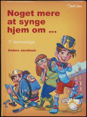 Noget mere at synge hjem om - : 11 temasange