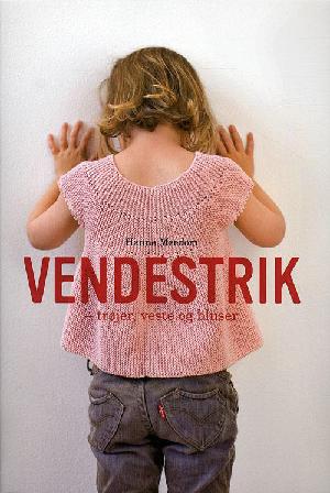 Vendestrik : trøjer, veste og bluser