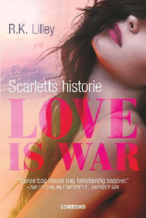Love is war. Bind 1 : Scarletts historie