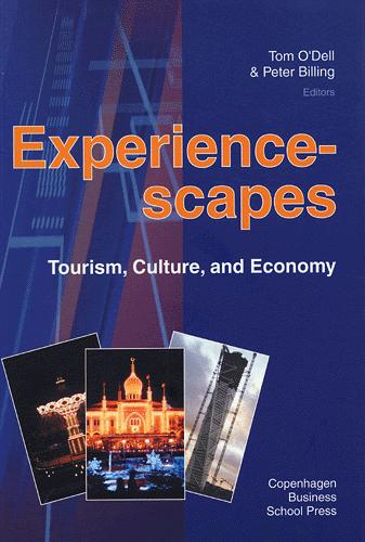 Experiencescapes : tourism, culture and economy