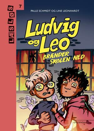 Ludvig og Leo brænder skolen ned