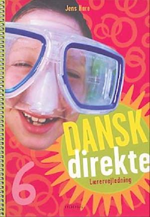 Dansk direkte 6 -- Lærervejledning