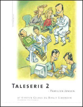 Taleserie 2 : familien Jensen : om sundhed og sygdom, tandlæge, bank og posthus : verber