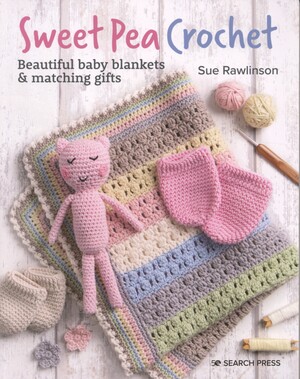 Sweet pea crochet : beautiful baby blankets & matching gifts