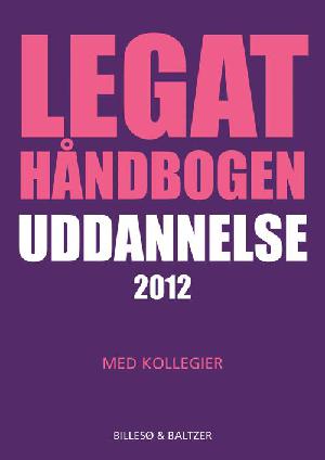 Legathåndbogen uddannelse ... med kollegier. 2012 (24. udgave)