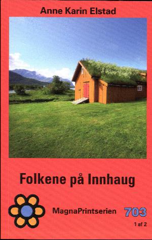 Folkene på Innhaug. Bind 1