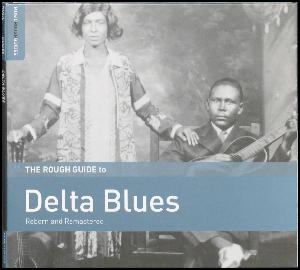 The rough guide to delta blues : reborn and remastered