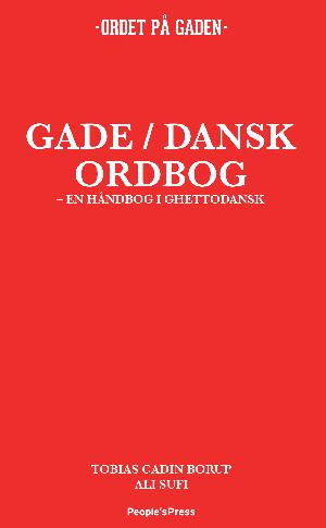 Gade/dansk ordbog : en håndbog i ghettodansk