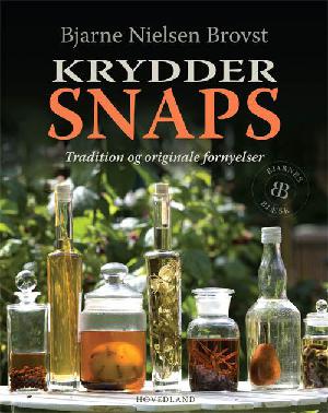 Kryddersnaps : tradition og originale fornyelser