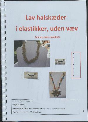 Lav halskæder i elastikker, uden væv : små og store elastikker
