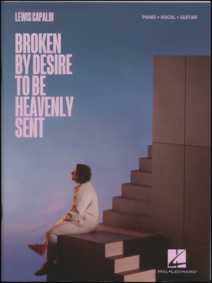 Broken by desire to be heavenly sent : piano, vocal, guitar