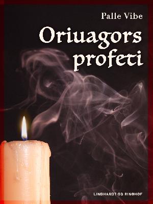 Oriuagors profeti : bogen der gør vanvittig