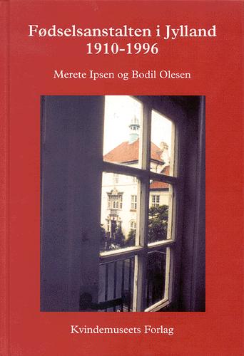 Fødselsanstalten i Jylland : 1910-1996